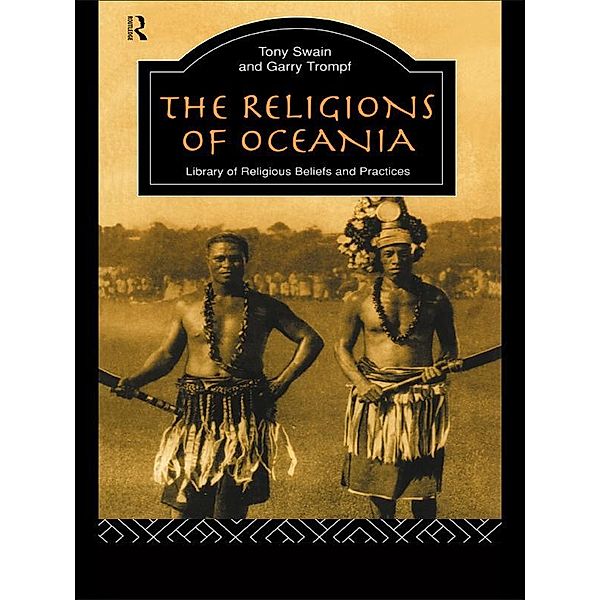 The Religions of Oceania, Tony Swain, Garry Trompf