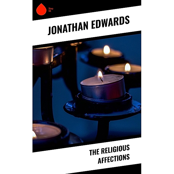 The Religious Affections, Jonathan Edwards