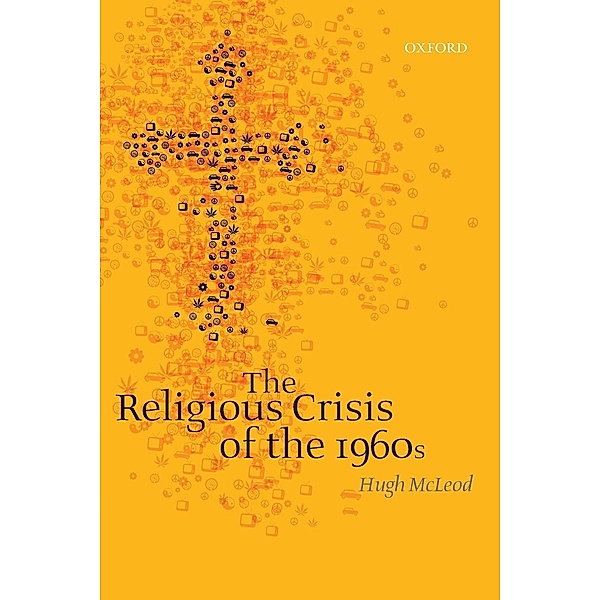 The Religious Crisis of the 1960s, Hugh McLeod