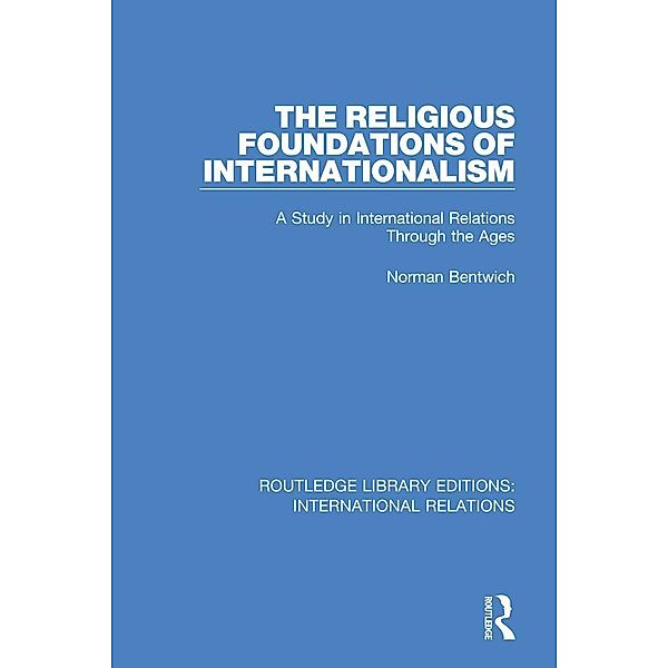 The Religious Foundations of Internationalism, Norman Bentwich