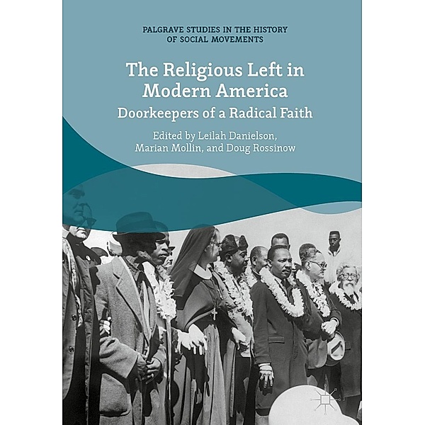 The Religious Left in Modern America / Palgrave Studies in the History of Social Movements