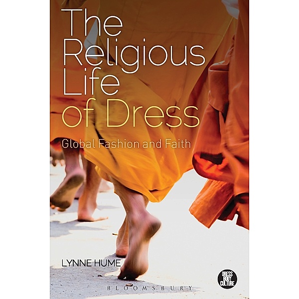 The Religious Life of Dress / Dress, Body, Culture, Lynne Hume