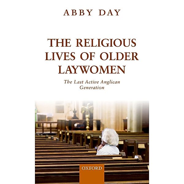 The Religious Lives of Older Laywomen, Abby Day
