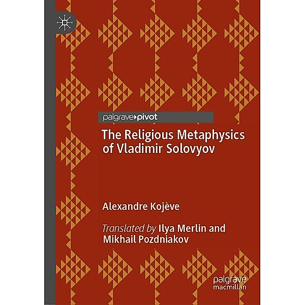 The Religious Metaphysics of Vladimir Solovyov / Psychology and Our Planet, Alexandre Kojève