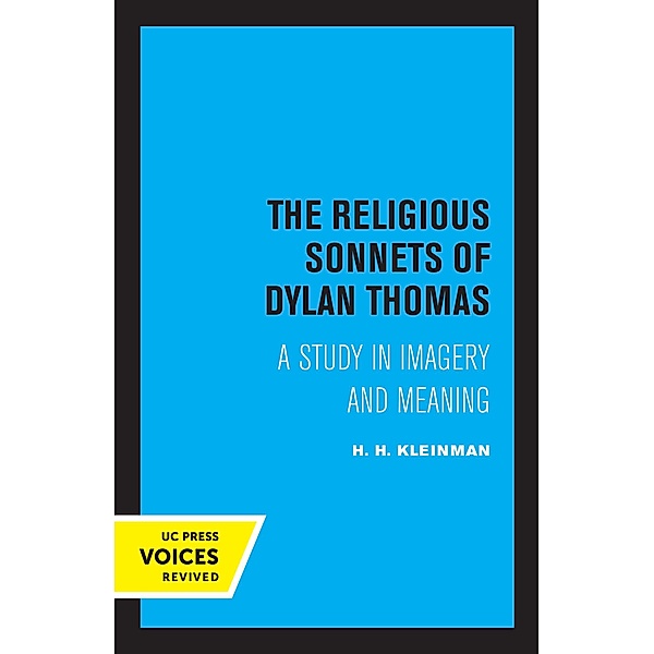 The Religious Sonnets of Dylan Thomas / Perspectives in Criticism Bd.13, H. H. Kleinman
