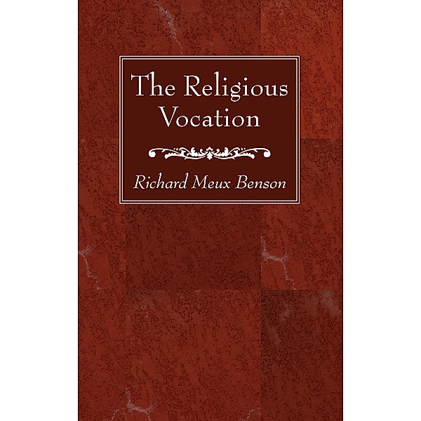 The Religious Vocation, Richard MeuxS. S. J. E Benson