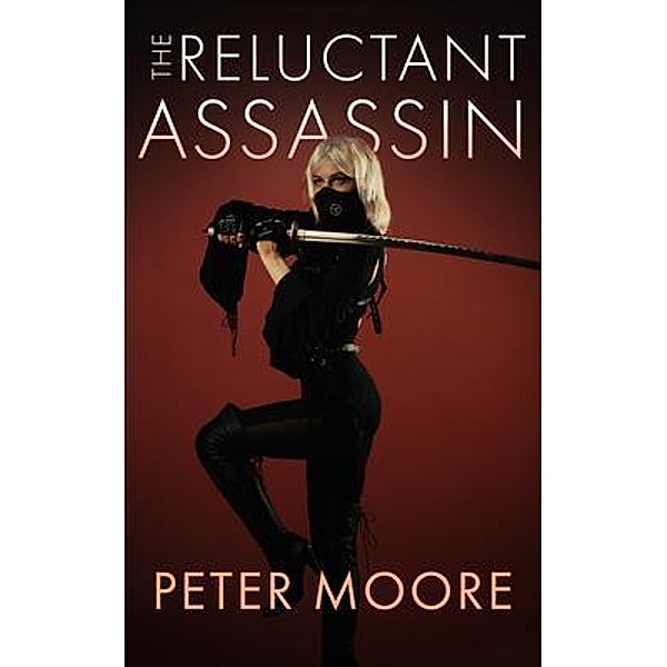 The Reluctant Assassin, Peter Moore