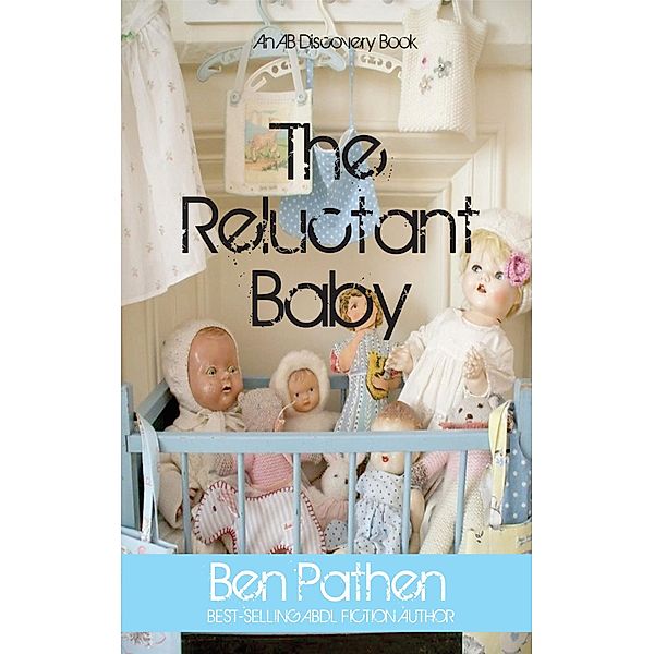 The Reluctant Baby, Ben Pathen