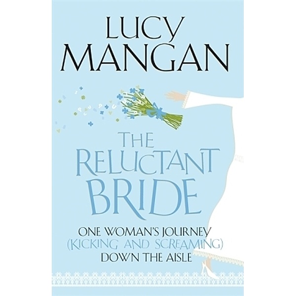 The Reluctant Bride, Lucy Mangan