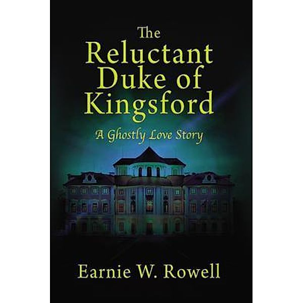 The Reluctant Duke of Kingsford, Earnie W. Rowell