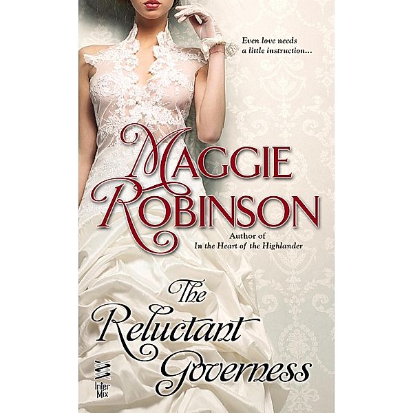 The Reluctant Governess / A Ladies Unlaced Novel Bd.3, Maggie Robinson