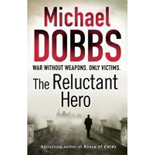 The Reluctant Hero, Michael Dobbs