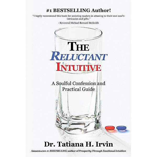 The Reluctant Intuitive, Dr. Tatiana H. Irvin