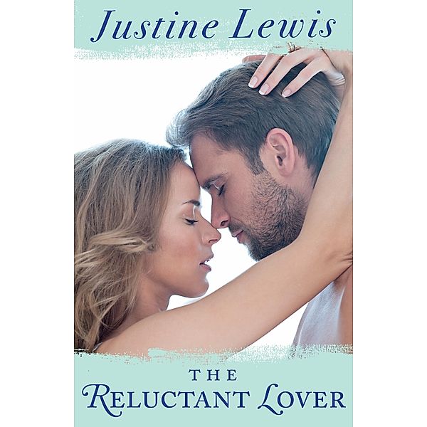 The Reluctant Lover, Justine Lewis