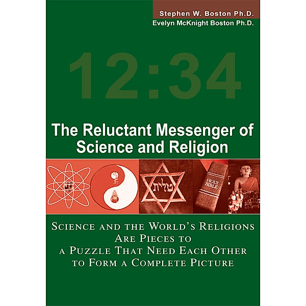 The Reluctant Messenger of Science and Religion, Stephen W. Boston