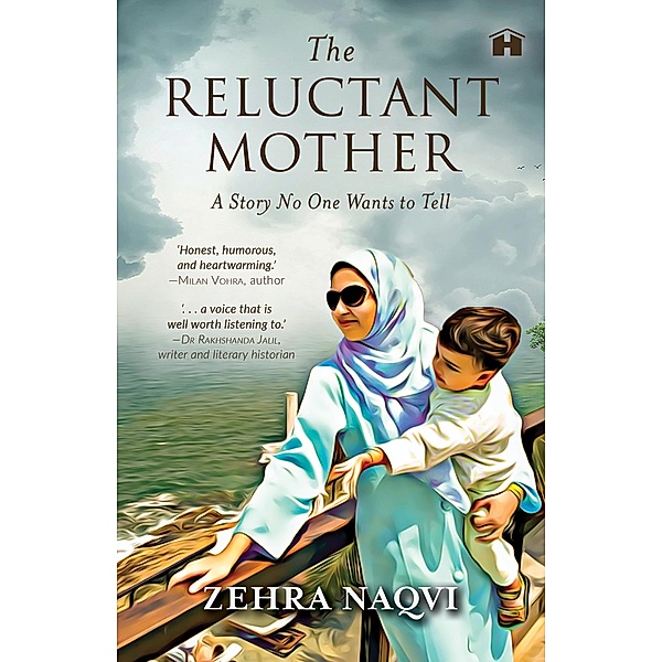 The Reluctant Mother / Hay House India, Zehra Naqvi