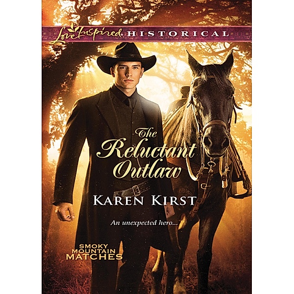 The Reluctant Outlaw / Smoky Mountain Matches, Karen Kirst