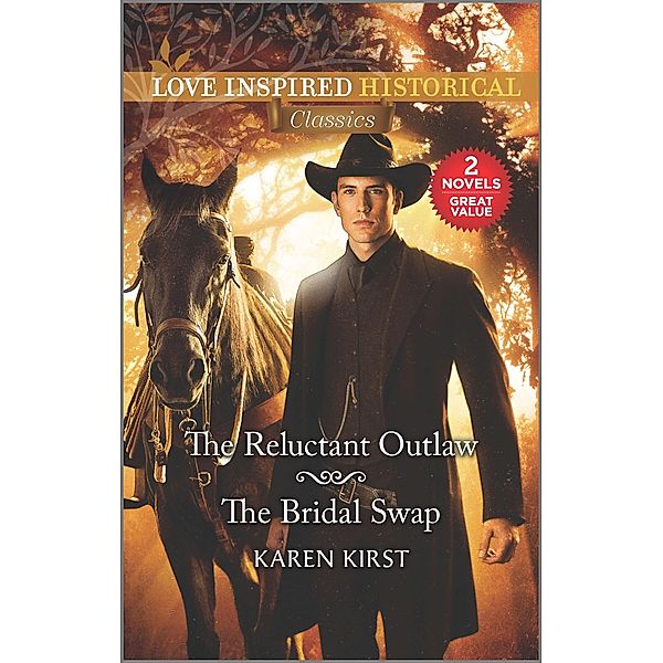 The Reluctant Outlaw & The Bridal Swap, Karen Kirst
