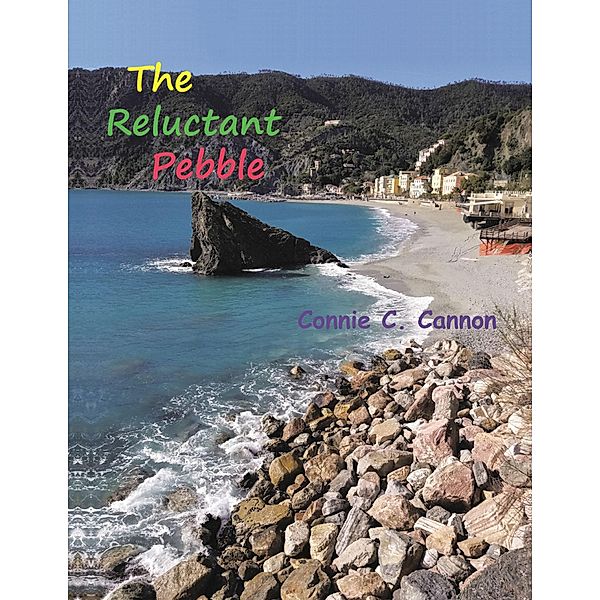 The Reluctant Pebble, Connie C. Cannon