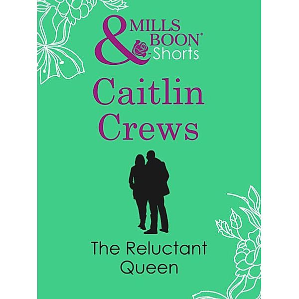 The Reluctant Queen, Caitlin Crews