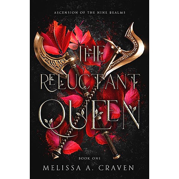 The Reluctant Queen (Ascension of the Nine Realms, #1) / Ascension of the Nine Realms, Melissa A. Craven