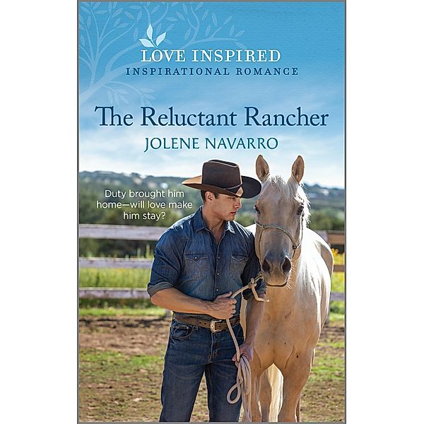 The Reluctant Rancher / Lone Star Heritage, Jolene Navarro