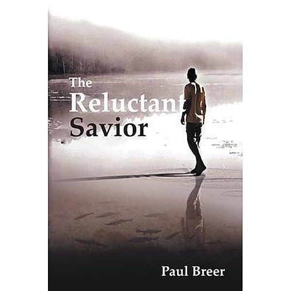 The Reluctant Savior / Paul Breer, Paul Breer