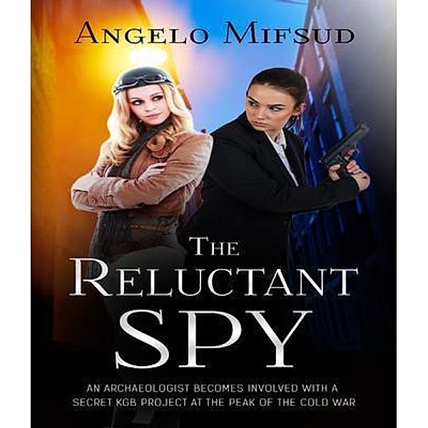 The Reluctant Spy / Potted Tree Books, Angelo Mifsud