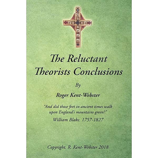 The Reluctant Theorists Conclusions, Roger Kent-Webster