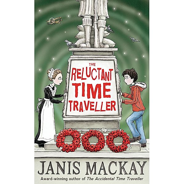 The Reluctant Time Traveller / Time Traveller, Janis Mackay