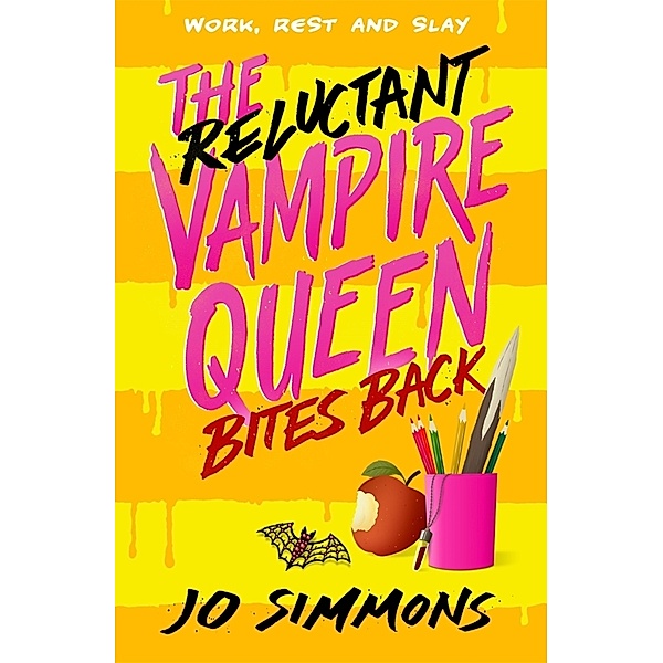 The Reluctant Vampire Queen Bites Back (The Reluctant Vampire Queen 2), Jo Simmons
