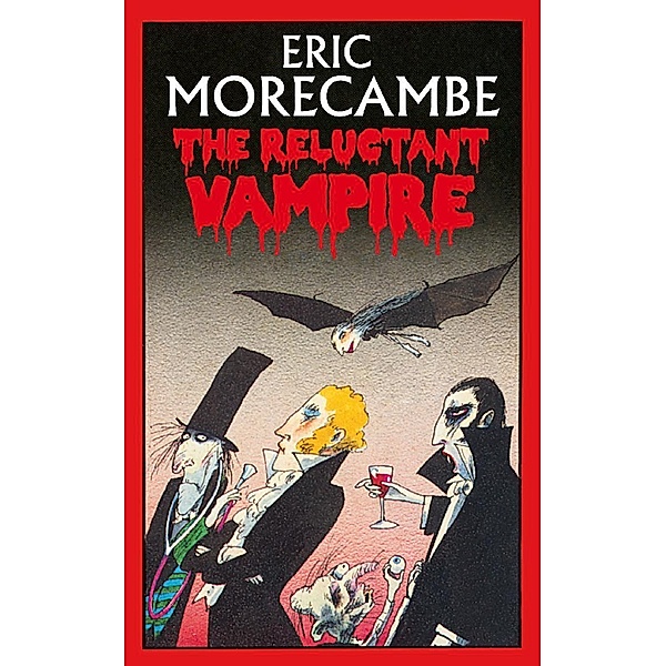 The Reluctant Vampire (The Reluctant Vampire, Book 1) / The Friday Project, Eric Morecambe