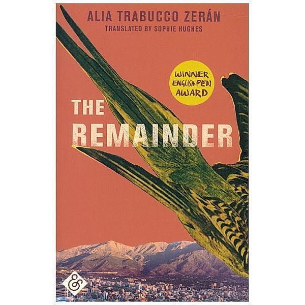 The Remainder, Alia Trabucco Zerán