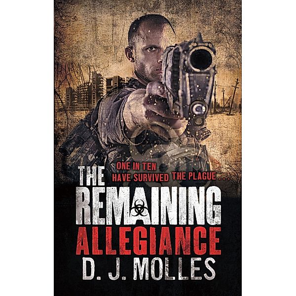 The Remaining: Allegiance / The Remaining Bd.5, D. J. Molles