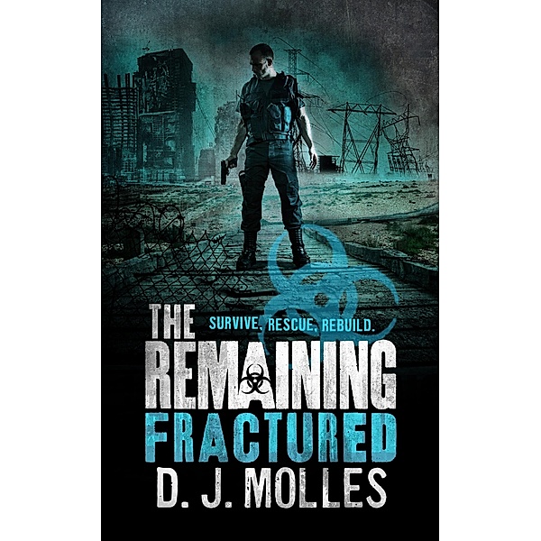 The Remaining: Fractured / The Remaining Bd.4, D. J. Molles