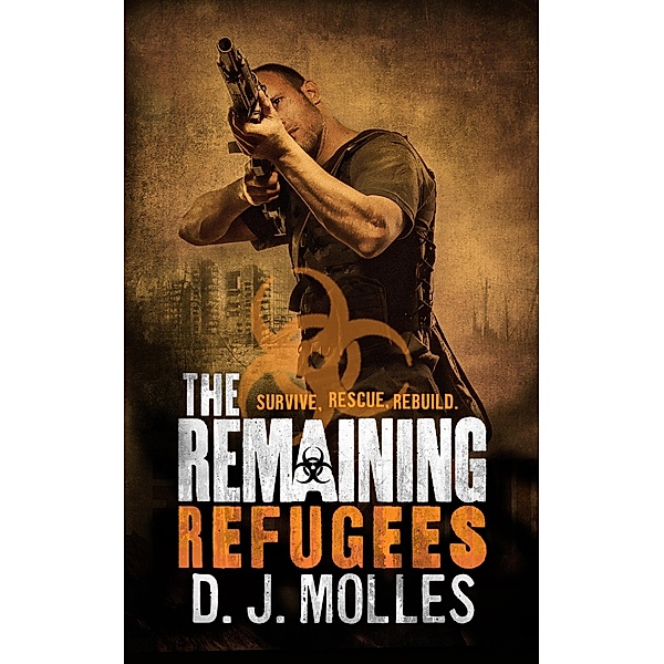 The Remaining: Refugees / The Remaining Bd.3, D. J. Molles