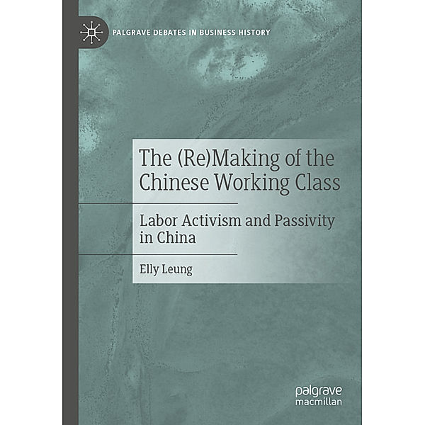 The (Re)Making of the Chinese Working Class, Elly Leung
