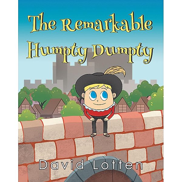 The Remarkable Humpty Dumpty, David Lotten