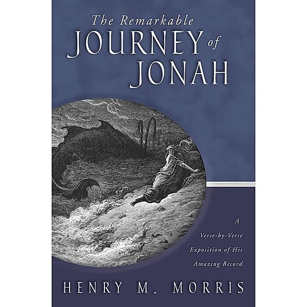 The Remarkable Journey of Jonah / Master Books, Henry M. Morris