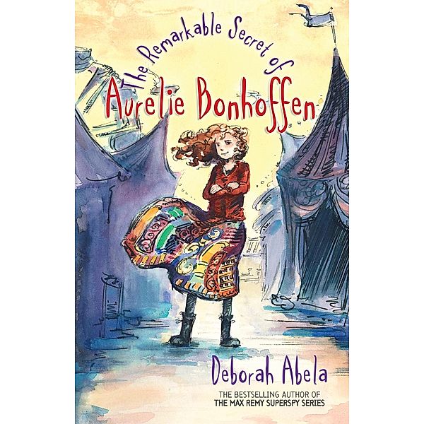 The Remarkable Secret Of Aurelie Bonhoffen / Puffin Classics, Deborah Abela