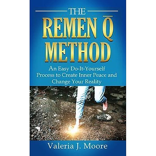 THE REMEN Q METHOD / Three Moons Publishing, Valeria Moore