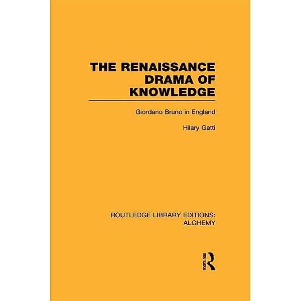 The Renaissance Drama of Knowledge, Hilary Gatti