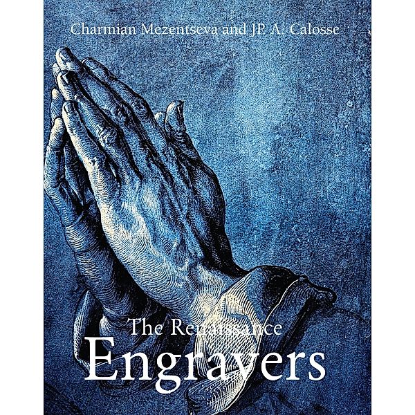 The Renaissance Engravers, Jp. A. Calosse, Charmian Mezentseva