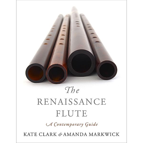 The Renaissance Flute, Kate Clark, Amanda Markwick