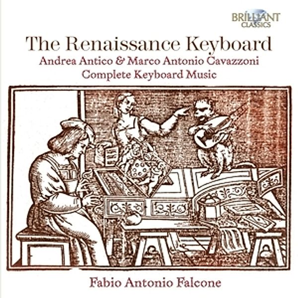 The Renaissance Keyboard, Andrea Antico, Marco Antonio Cavazzoni