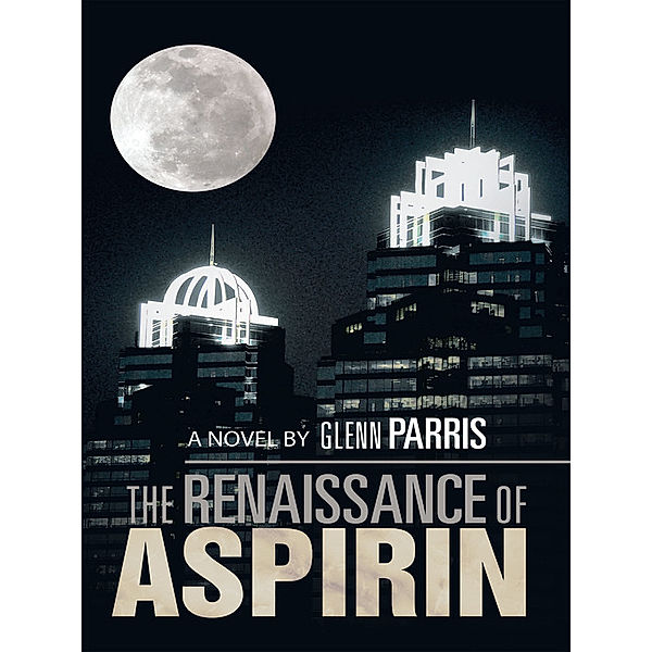 The Renaissance of Aspirin, Glenn Parris