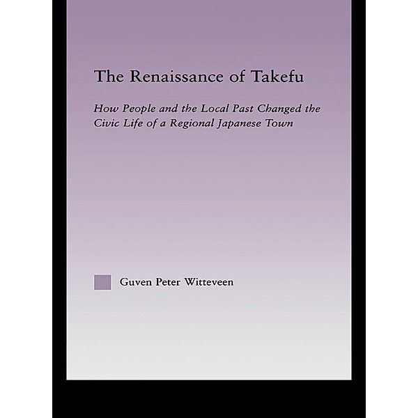 The Renaissance of Takefu, Guven Peter Witteveen