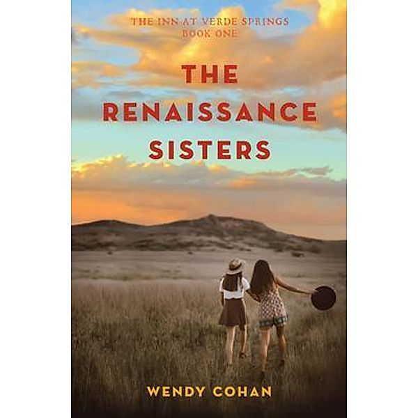 The Renaissance Sisters / The Inn at Verde Springs Trilogy, Wendy Cohan