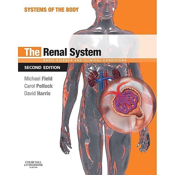 The Renal System, Michael J. Field, Carol Pollock, David Harris