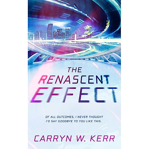 The Renascent Effect / Finch Books, Carryn W. Kerr